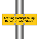 Achtung Hochspannung! Kabel ist unter Strom.