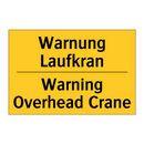 Warnung Laufkran - Warning Overhead Crane