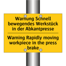 Warnung Schnell bewegendes Werkstück /.../ - Warning Rapidly moving workpiece /.../