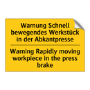 Warnung Schnell bewegendes Werkstück /.../ - Warning Rapidly moving workpiece /.../