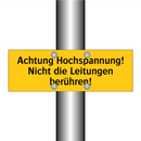 Achtung Hochspannung! Nicht die Leitungen berühren!