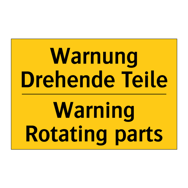 Warnung Drehende Teile - Warning Rotating parts