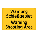 Warnung Schießgebiet - Warning Shooting Area