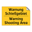 Warnung Schießgebiet - Warning Shooting Area