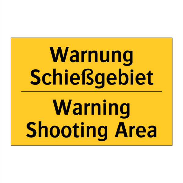 Warnung Schießgebiet - Warning Shooting Area