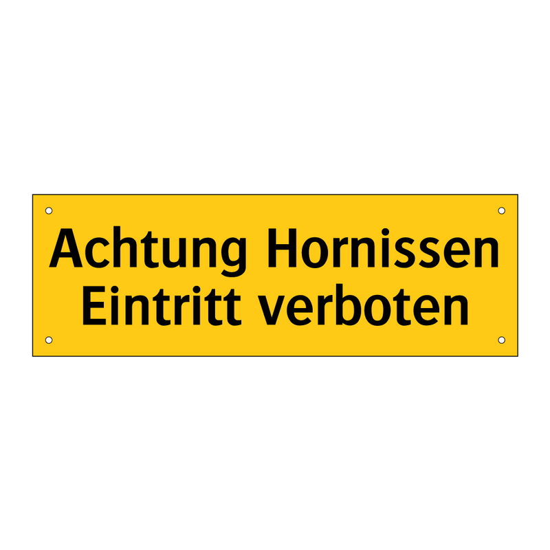 Achtung Hornissen Eintritt verboten