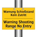 Warnung Schießstand Kein Zutritt/.../ - Warning Shooting Range No Entry/.../