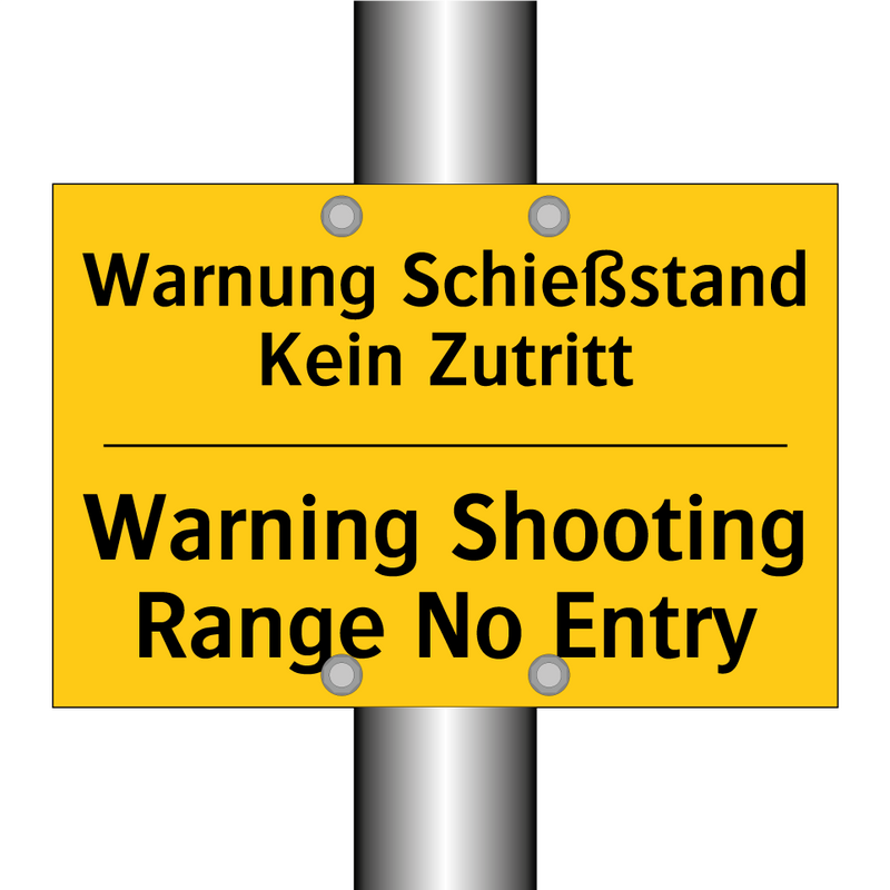 Warnung Schießstand Kein Zutritt/.../ - Warning Shooting Range No Entry/.../