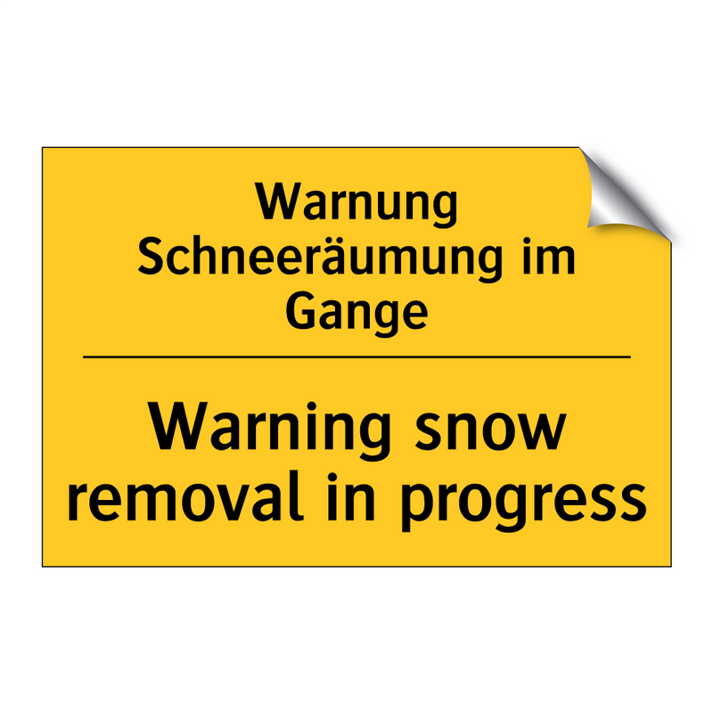 Warnung Schneeräumung im Gange - Warning snow removal in progress/.../