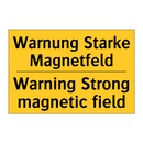 Warnung Starke Magnetfeld - Warning Strong magnetic field
