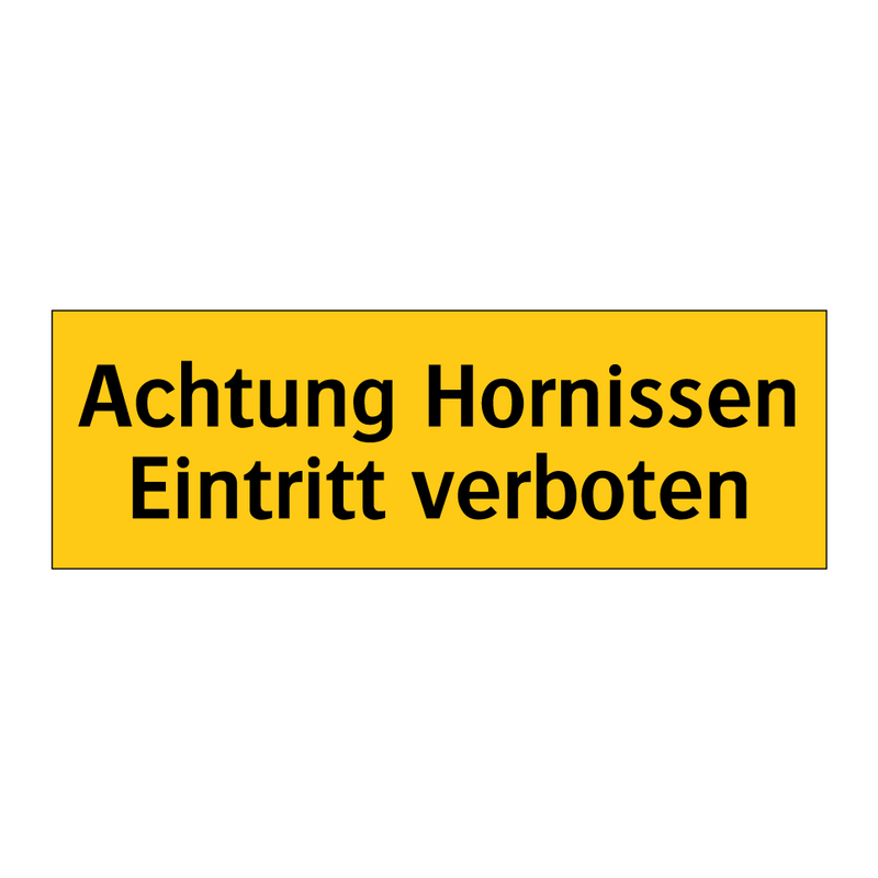 Achtung Hornissen Eintritt verboten
