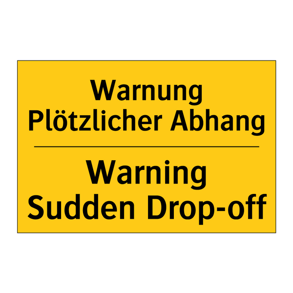Warnung Plötzlicher Abhang - Warning Sudden Drop-off