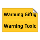 Warnung Giftig - Warning Toxic