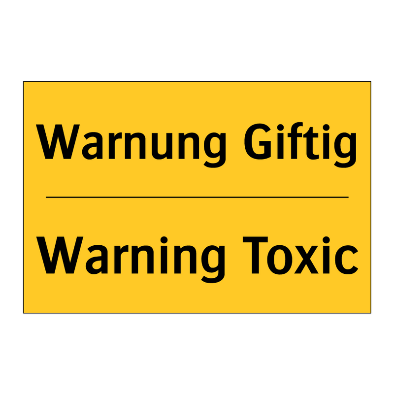 Warnung Giftig - Warning Toxic