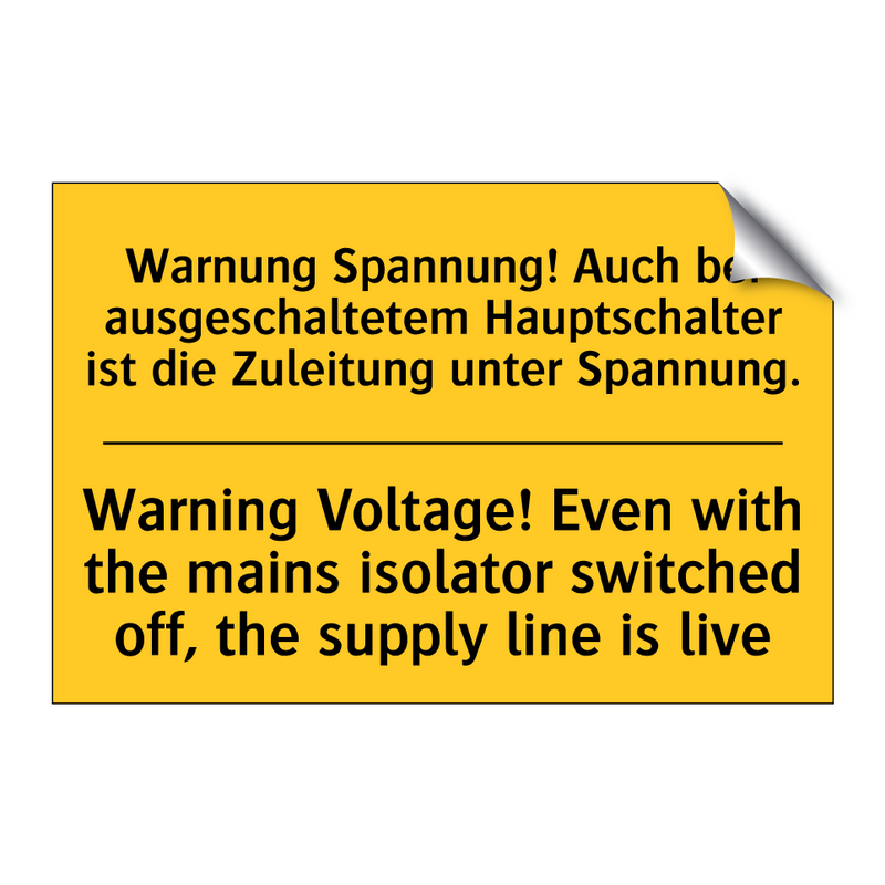 Warnung Spannung! Auch bei ausgeschaltetem /.../ - Warning Voltage! Even with the /.../