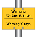Warnung Röntgenstrahlen - Warning X-rays