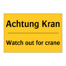 Achtung Kran - Watch out for crane