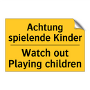 Achtung spielende Kinder - Watch out Playing children