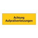 Achtung Aufprallverletzungen