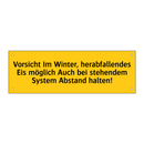 Vorsicht Im Winter, herabfallendes Eis möglich Auch bei stehendem System Abstand halten!