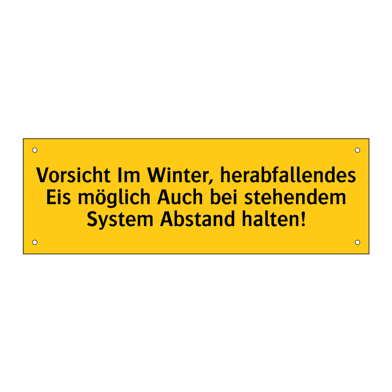 Vorsicht Im Winter, herabfallendes Eis möglich Auch bei stehendem System Abstand halten!