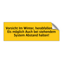 Vorsicht Im Winter, herabfallendes Eis möglich Auch bei stehendem System Abstand halten!