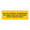 Vorsicht Im Winter, herabfallendes Eis möglich Auch bei stehendem System Abstand halten!