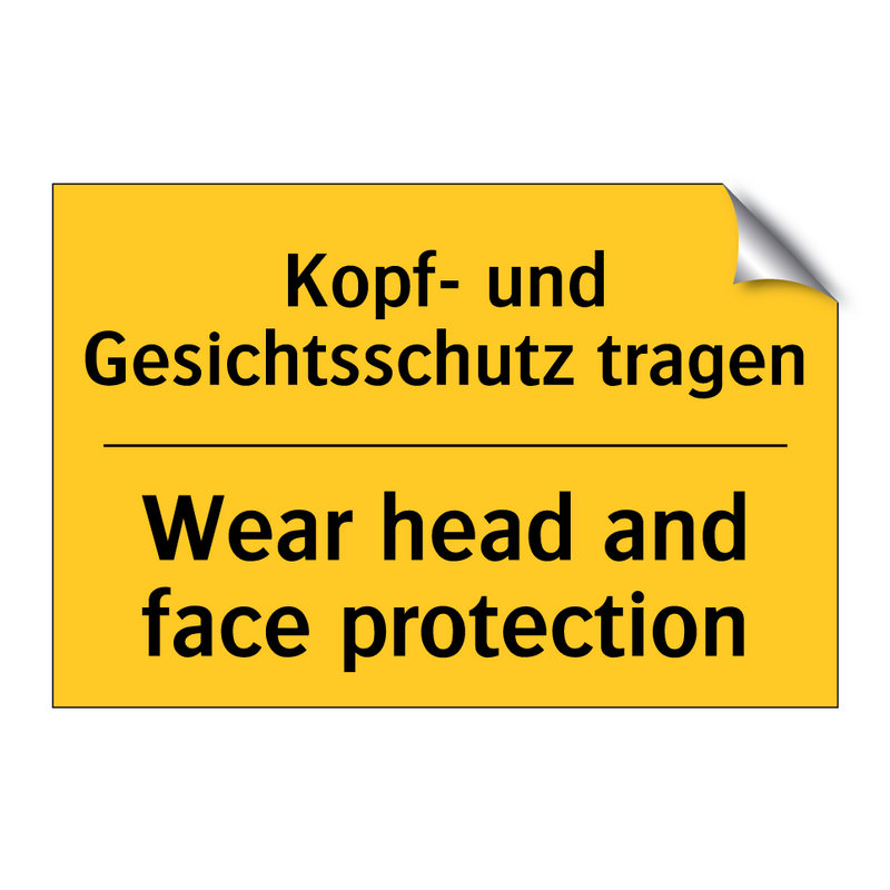 Kopf- und Gesichtsschutz tragen/.../ - Wear head and face protection