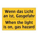Wenn das Licht an ist, Gasgefahr/.../ - When the light is on, gas hazard/.../