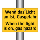 Wenn das Licht an ist, Gasgefahr/.../ - When the light is on, gas hazard/.../