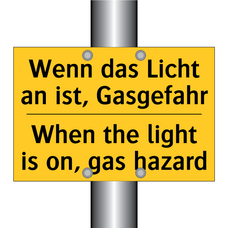 Wenn das Licht an ist, Gasgefahr/.../ - When the light is on, gas hazard/.../