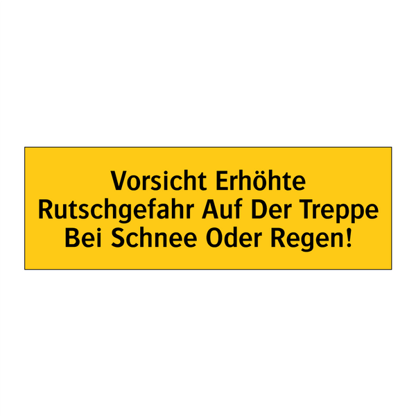 Vorsicht Erhöhte Rutschgefahr Auf Der Treppe Bei Schnee Oder Regen!