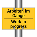 Arbeiten im Gange - Work in progress