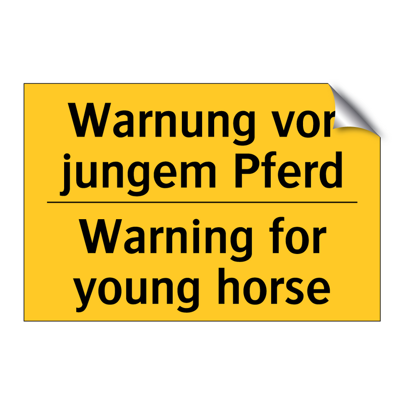 Warnung vor jungem Pferd - Warning for young horse