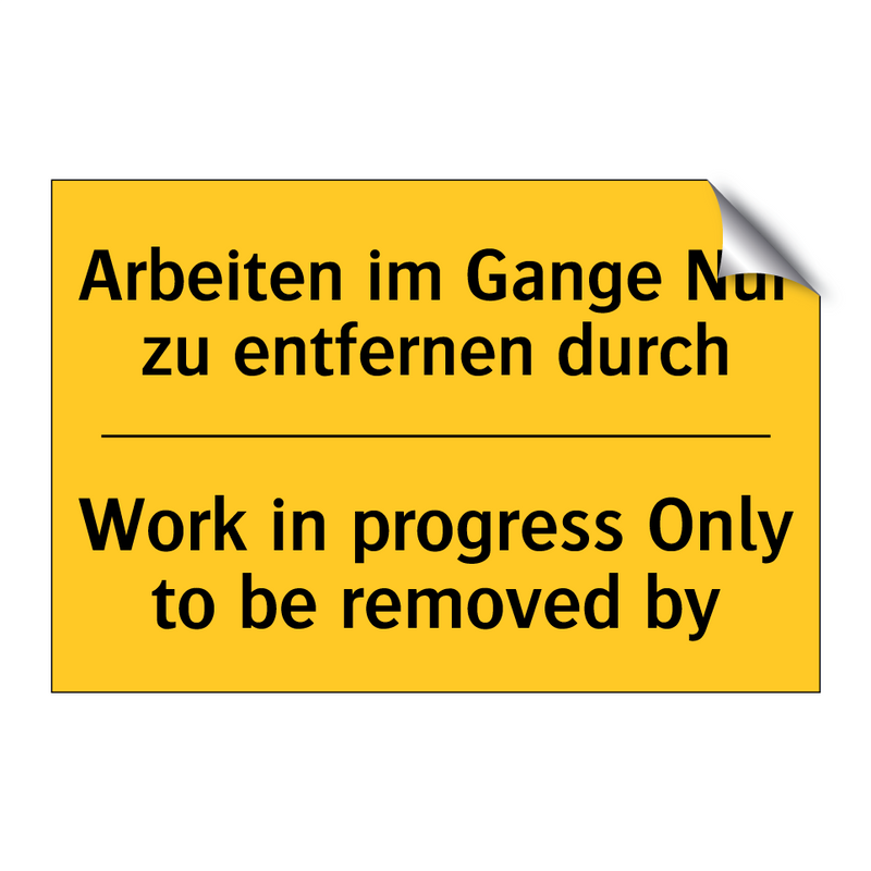Arbeiten im Gange Nur zu entfernen /.../ - Work in progress Only to be removed /.../