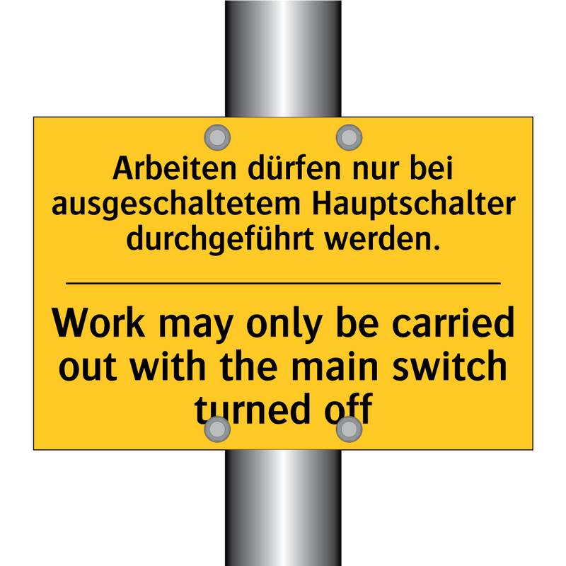 Arbeiten dürfen nur bei ausgeschaltetem /.../ - Work may only be carried out with /.../