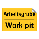 Arbeitsgrube - Work pit