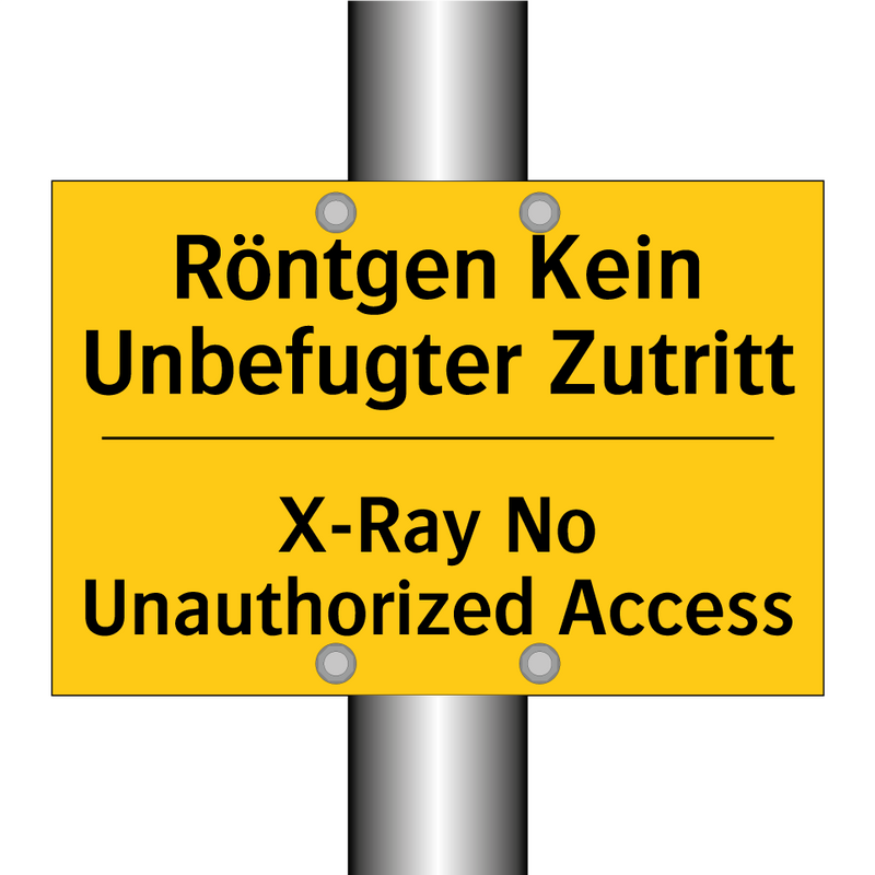 Röntgen Kein Unbefugter Zutritt/.../ - X-Ray No Unauthorized Access