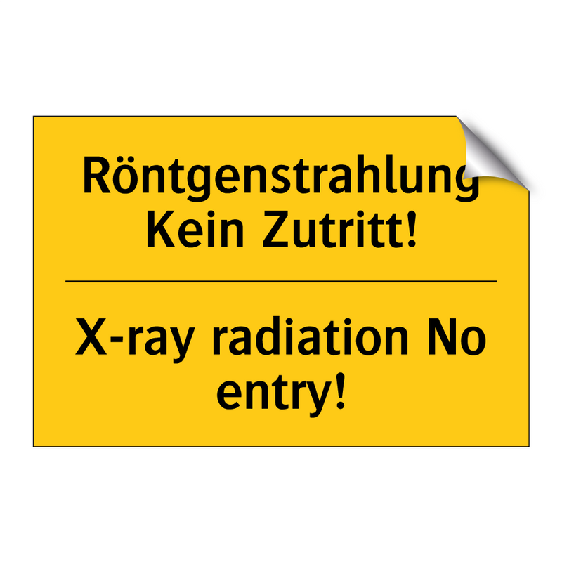 Röntgenstrahlung Kein Zutritt! - X-ray radiation No entry!