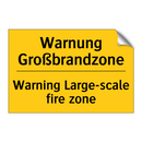 Warnung Großbrandzone - Warning Large-scale fire zone