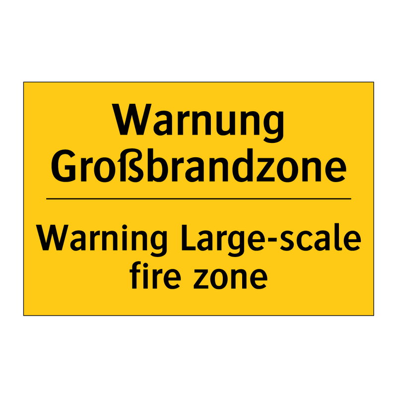 Warnung Großbrandzone - Warning Large-scale fire zone