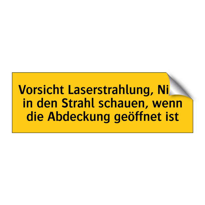 Vorsicht Laserstrahlung, Nicht in den Strahl schauen, wenn die Abdeckung geöffnet ist