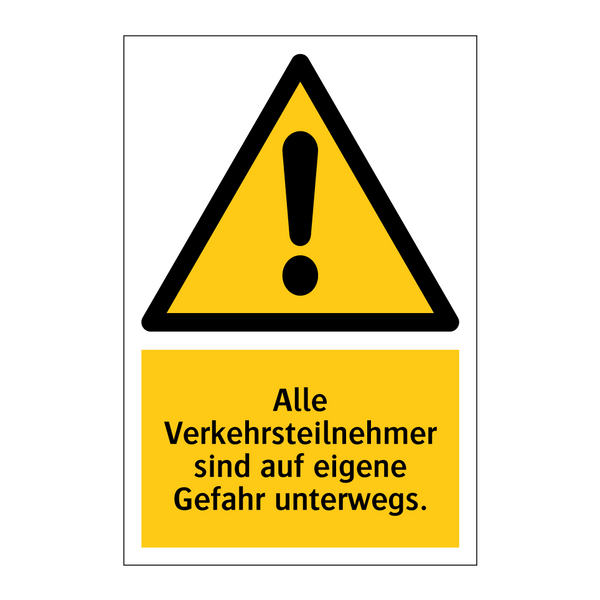 Alle Verkehrsteilnehmer sind auf eigene Gefahr unterwegs.