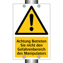 Achtung Betreten Sie nicht den Gefahrenbereich des Manipulators