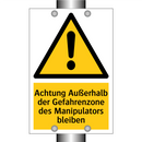 Achtung Außerhalb der Gefahrenzone des Manipulators bleiben