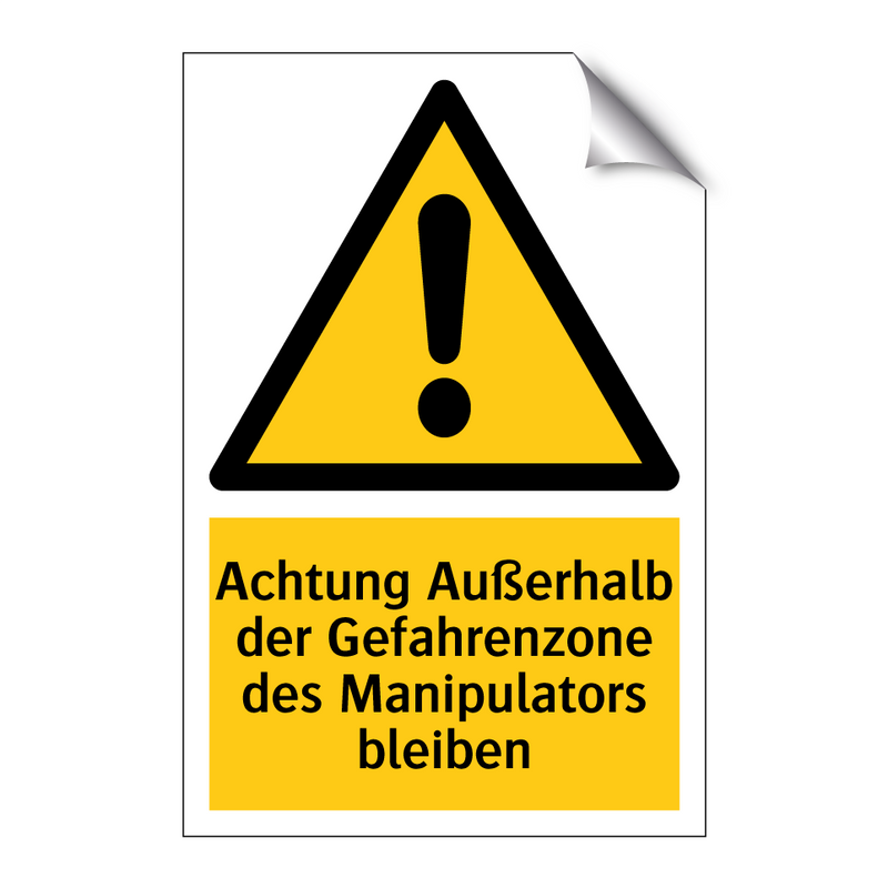 Achtung Außerhalb der Gefahrenzone des Manipulators bleiben