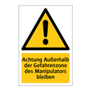 Achtung Außerhalb der Gefahrenzone des Manipulators bleiben