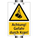 Achtung! Gefahr durch Kran!