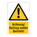 Achtung! Aufzug außer Betrieb!