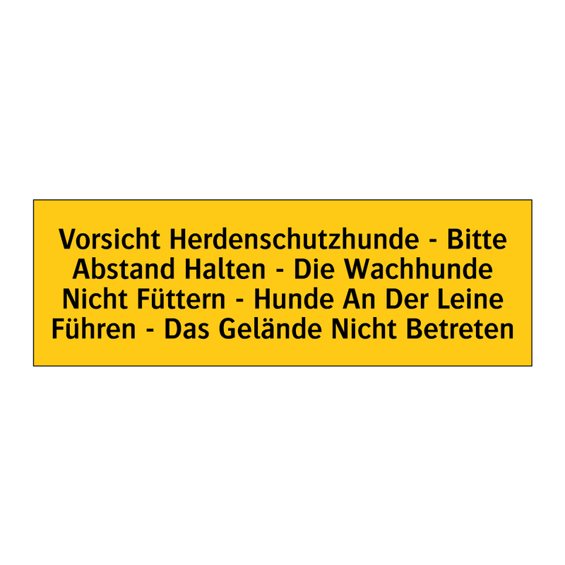 Vorsicht Herdenschutzhunde - Bitte Abstand Halten - Die Wachhunde Nicht Füttern - Hunde An Der Leine Führen - Das Gelände Nicht Betreten